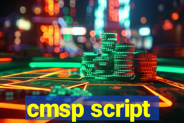 cmsp script